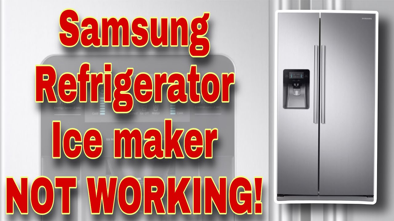 Samsung Refrigerator Not Making Ice: Causes & Fixes
