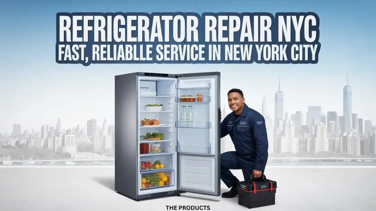 Refrigerator Repair NYC – Fast, Reliable Service in New York City