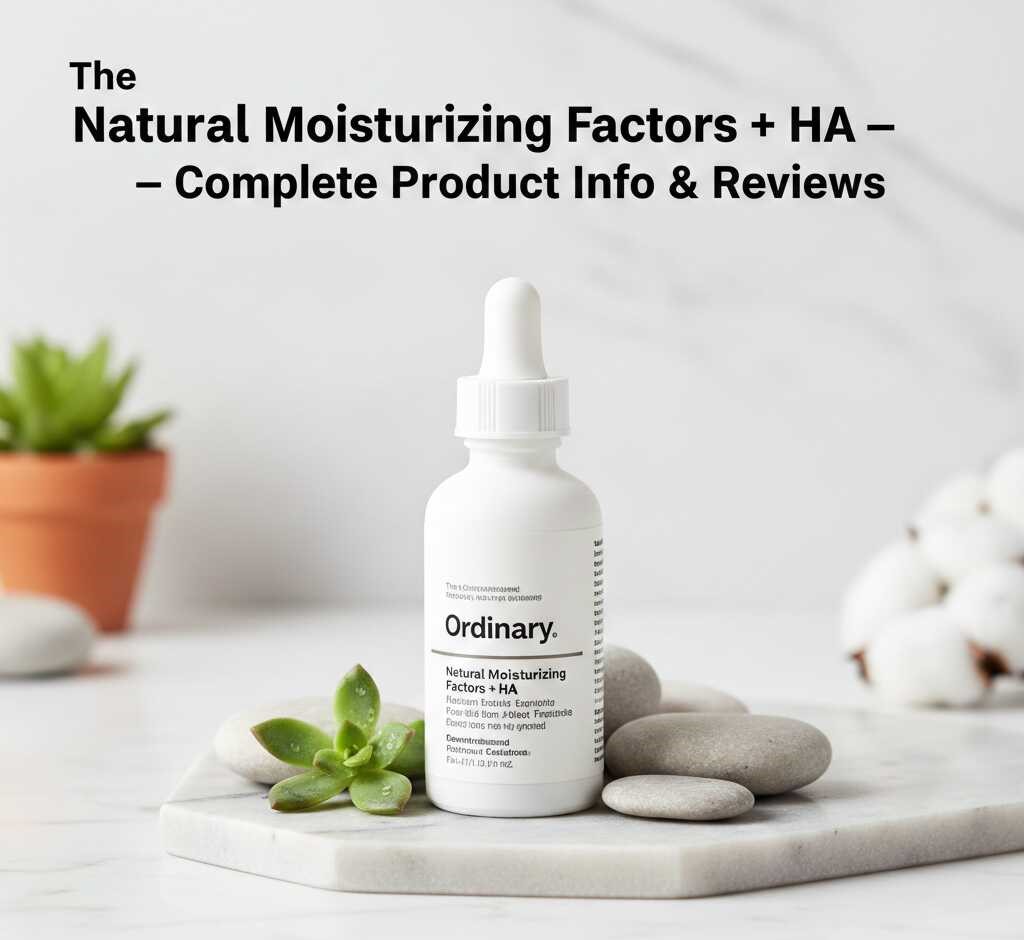 The Ordinary Natural Moisturizing Factors + HA — Complete Product Info & Reviews