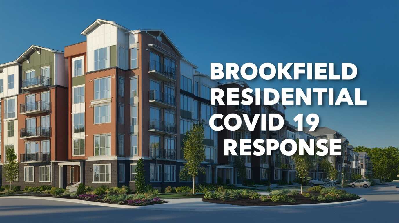 Brookfield Residential COVID 19 Response